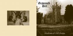 Graveyard Dirt : Shadows of Old Ghosts